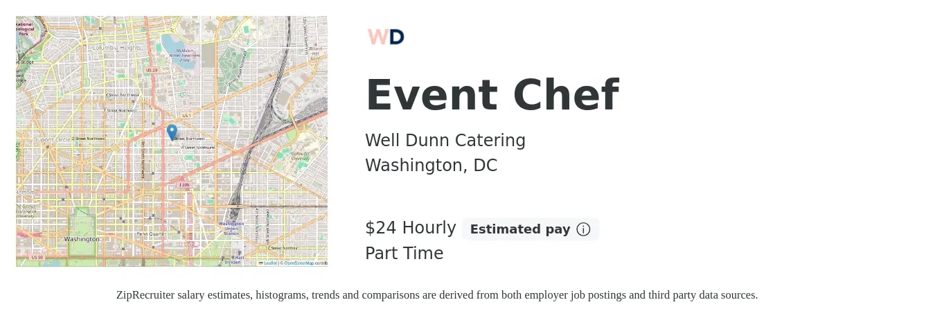 Well Dunn Catering job posting for a Event Chef in Washington, DC with a salary of $25 Hourly with a map of Washington location.