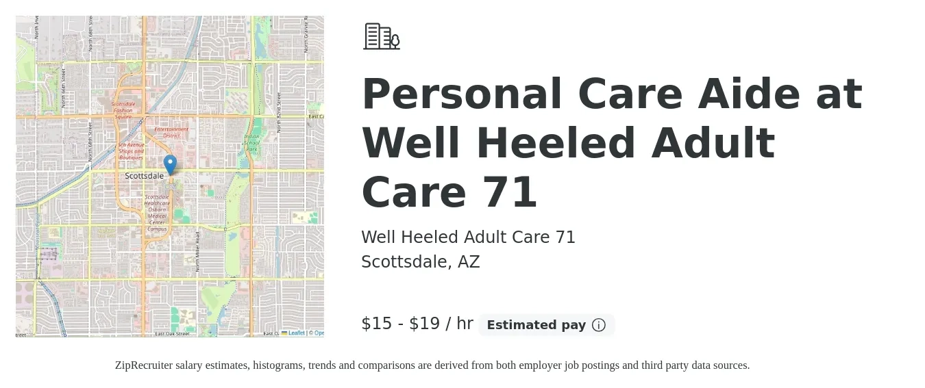 Well Heeled Adult Care 71 job posting for a Personal Care Aide at Well Heeled Adult Care 71 in Scottsdale, AZ with a salary of $16 to $20 Hourly with a map of Scottsdale location.