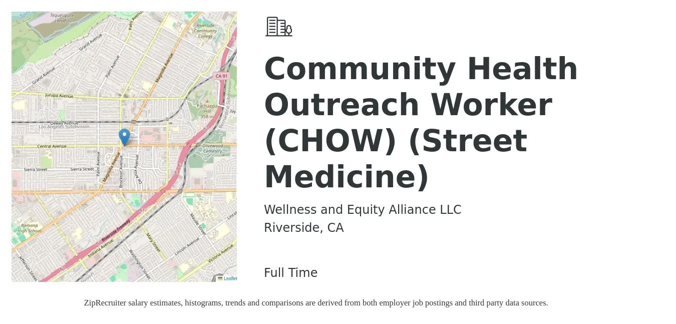 Wellness and Equity Alliance LLC job posting for a Community Health Outreach Worker (CHOW) (Street Medicine) in Riverside, CA with a salary of $20 to $26 Hourly with a map of Riverside location.