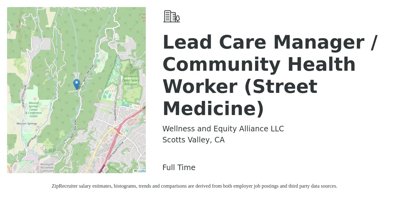 Wellness and Equity Alliance LLC job posting for a Lead Care Manager / Community Health Worker (Street Medicine) in Scotts Valley, CA with a salary of $24 to $28 Hourly with a map of Scotts Valley location.