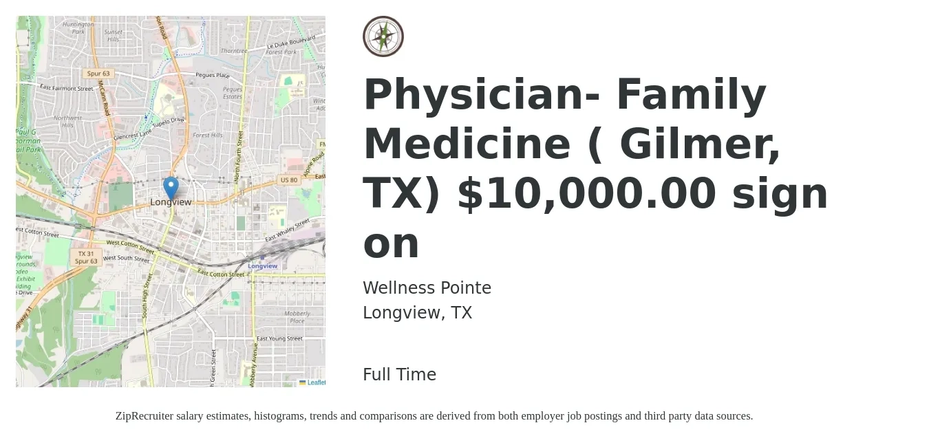 Wellness Pointe job posting for a Physician- Family Medicine ( Gilmer, TX) $10,000.00 sign on in Longview, TX with a salary of $114,900 to $222,700 Yearly with a map of Longview location.