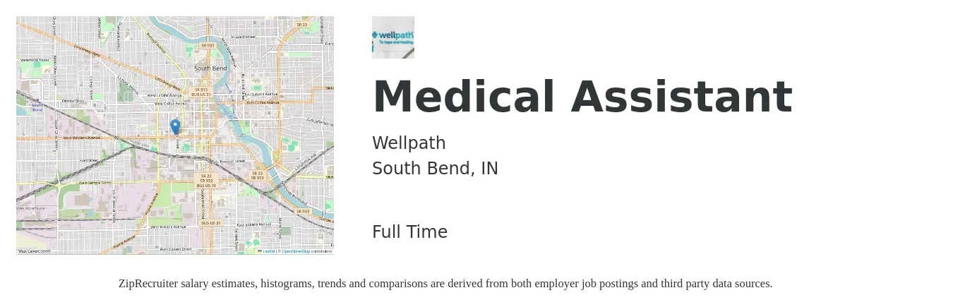 Wellpath job posting for a Medical Assistant in South Bend, IN with a salary of $18 to $19 Hourly with a map of South Bend location.