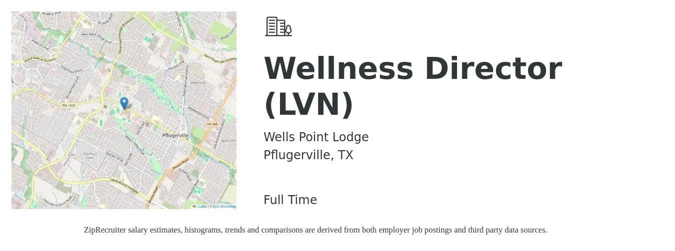 Wells Point Lodge job posting for a Wellness Director (LVN) in Pflugerville, TX with a salary of $26 to $35 Hourly with a map of Pflugerville location.