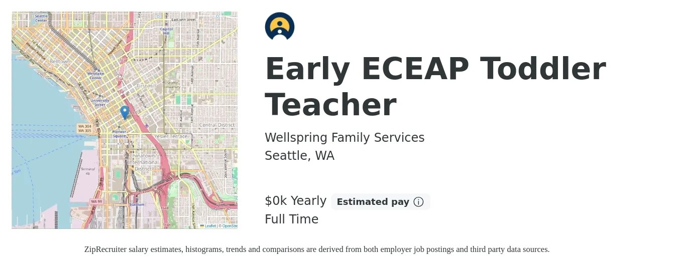 Wellspring Family Services job posting for a Early ECEAP Toddler Teacher in Seattle, WA with a salary of $27 to $30 Yearly with a map of Seattle location.