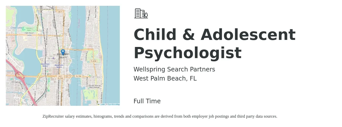 Wellspring Search Partners job posting for a Child & Adolescent Psychologist in West Palm Beach, FL with a salary of $50 to $108 Hourly with a map of West Palm Beach location.