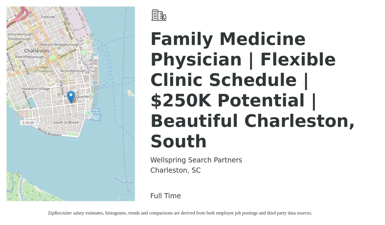 Wellspring Search Partners job posting for a Family Medicine Physician | Flexible Clinic Schedule | $250K Potential | Beautiful Charleston, South in Charleston, SC with a salary of $120,700 to $234,000 Yearly with a map of Charleston location.