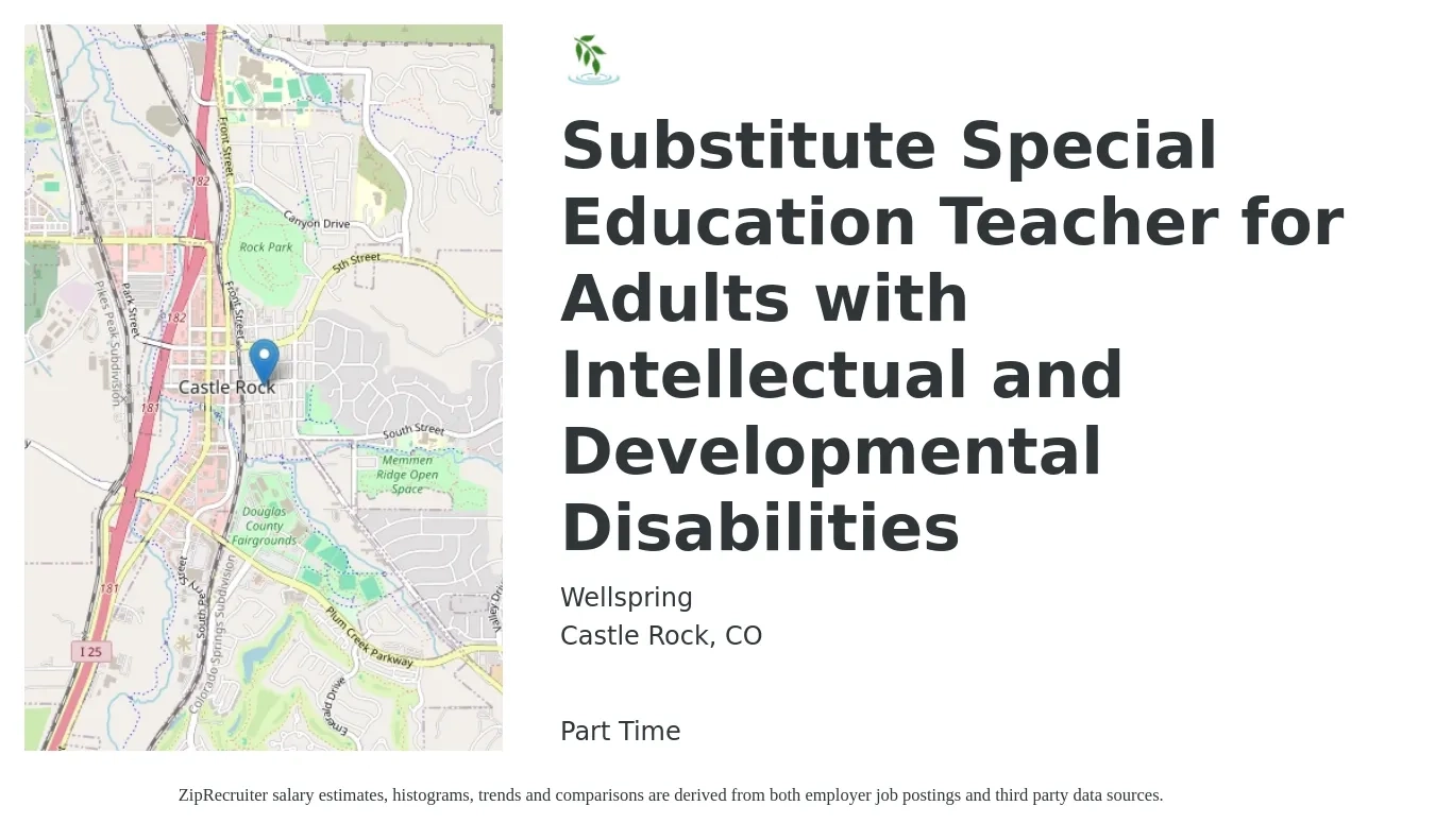 Wellspring job posting for a Substitute Special Education Teacher for Adults with Intellectual and Developmental Disabilities in Castle Rock, CO with a salary of $18 to $19 Hourly with a map of Castle Rock location.