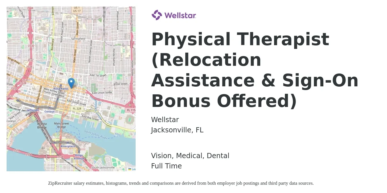Wellstar job posting for a Physical Therapist (Relocation Assistance & Sign-On Bonus Offered) in Jacksonville, FL with a salary of $39 to $54 Hourly and benefits including dental, life_insurance, medical, pto, retirement, and vision with a map of Jacksonville location.