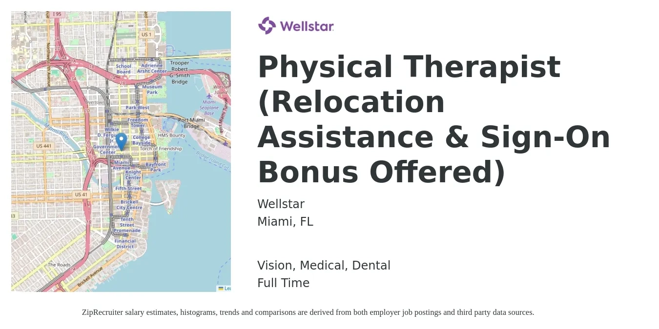 Wellstar job posting for a Physical Therapist (Relocation Assistance & Sign-On Bonus Offered) in Miami, FL with a salary of $40 to $56 Hourly and benefits including life_insurance, medical, pto, retirement, vision, and dental with a map of Miami location.