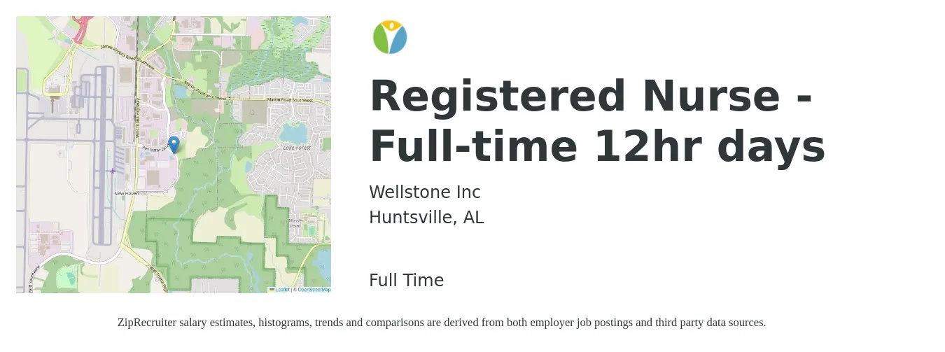 Wellstone Inc job posting for a Registered Nurse -Full-time 12hr days in Huntsville, AL with a salary of $30 to $48 Hourly with a map of Huntsville location.