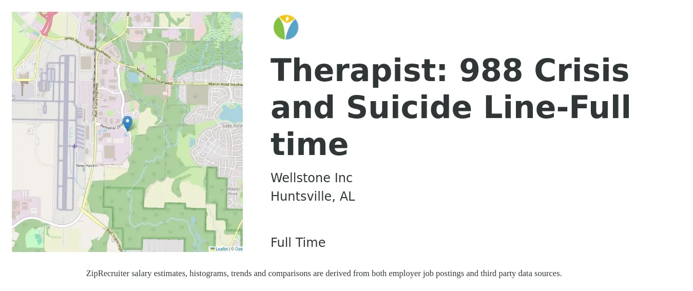 Wellstone Inc job posting for a Therapist: 988 Crisis and Suicide Line-Full time in Huntsville, AL with a salary of $15 to $17 Hourly with a map of Huntsville location.