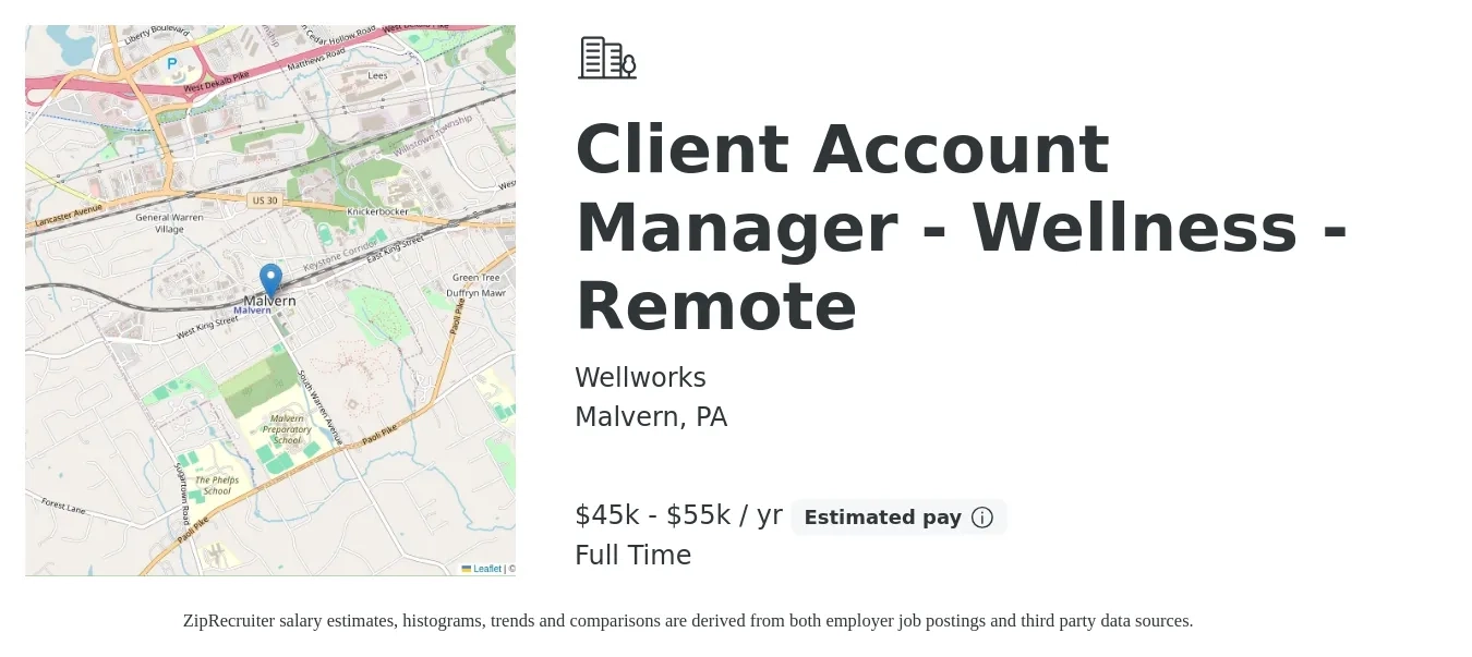 Wellworks job posting for a Client Account Manager - Wellness - Remote in Malvern, PA with a salary of $45,000 to $55,000 Yearly with a map of Malvern location.
