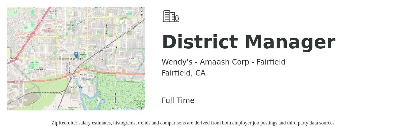 Wendy's - Amaash Corp - Fairfield job posting for a District Manager in Fairfield, CA with a salary of $65,600 to $93,600 Yearly with a map of Fairfield location.