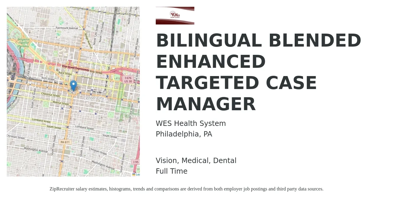 WES Health System job posting for a BILINGUAL BLENDED ENHANCED TARGETED CASE MANAGER in Philadelphia, PA with a salary of $22 to $28 Hourly and benefits including vision, dental, life_insurance, medical, and retirement with a map of Philadelphia location.