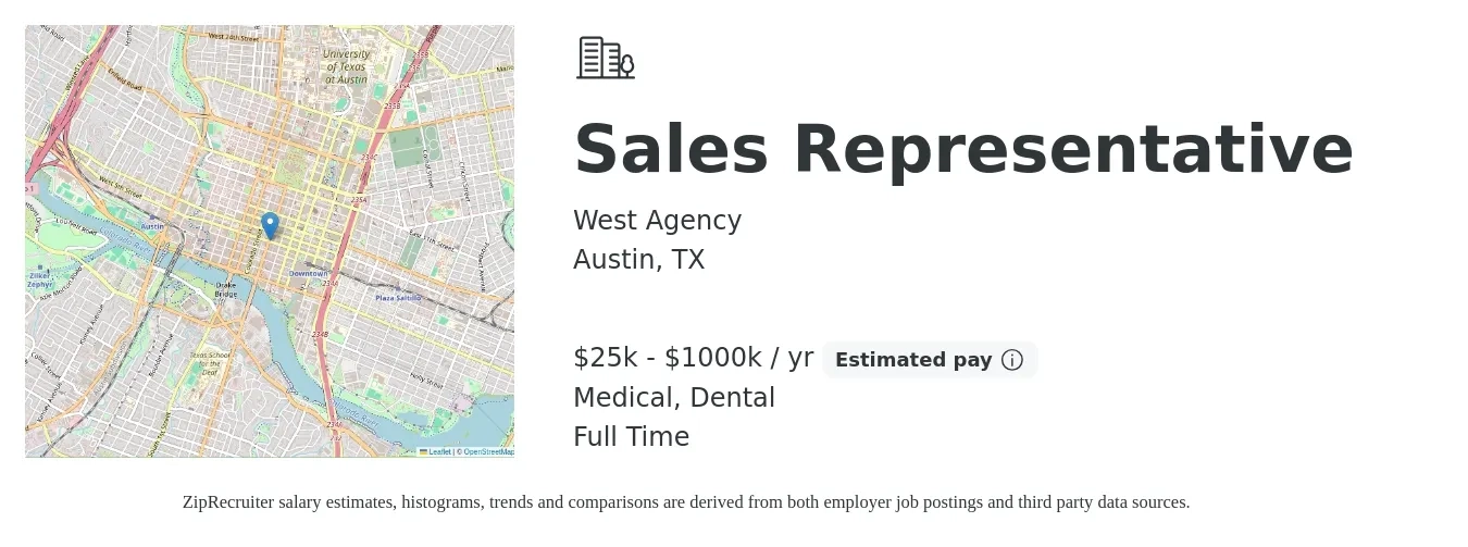 West Agency job posting for a Sales Representative in Austin, TX with a salary of $25,000 to $1,000,000 Yearly and benefits including dental, life_insurance, and medical with a map of Austin location.
