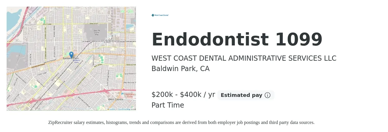 WEST COAST DENTAL ADMINISTRATIVE SERVICES LLC job posting for a Endodontist 1099 in Baldwin Park, CA with a salary of $200,000 to $400,000 Yearly with a map of Baldwin Park location.