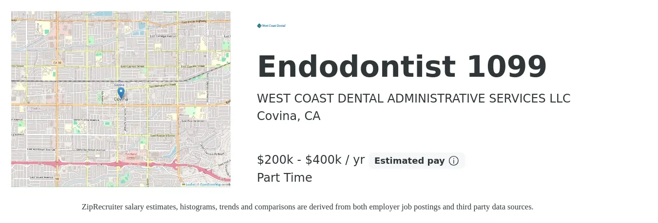 WEST COAST DENTAL ADMINISTRATIVE SERVICES LLC job posting for a Endodontist 1099 in Covina, CA with a salary of $200,000 to $400,000 Yearly with a map of Covina location.