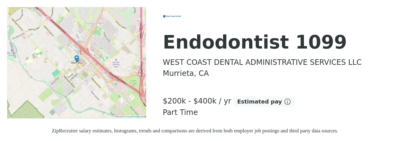 WEST COAST DENTAL ADMINISTRATIVE SERVICES LLC job posting for a Endodontist 1099 in Murrieta, CA with a salary of $200,000 to $400,000 Yearly with a map of Murrieta location.