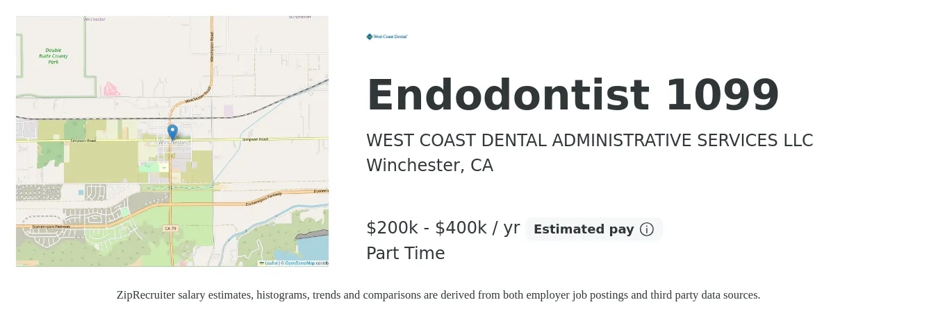 WEST COAST DENTAL ADMINISTRATIVE SERVICES LLC job posting for a Endodontist 1099 in Winchester, CA with a salary of $200,000 to $400,000 Yearly with a map of Winchester location.