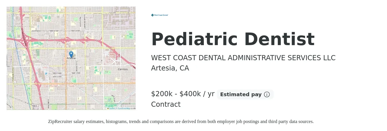 WEST COAST DENTAL ADMINISTRATIVE SERVICES LLC job posting for a Pediatric Dentist in Artesia, CA with a salary of $200,000 to $400,000 Yearly with a map of Artesia location.