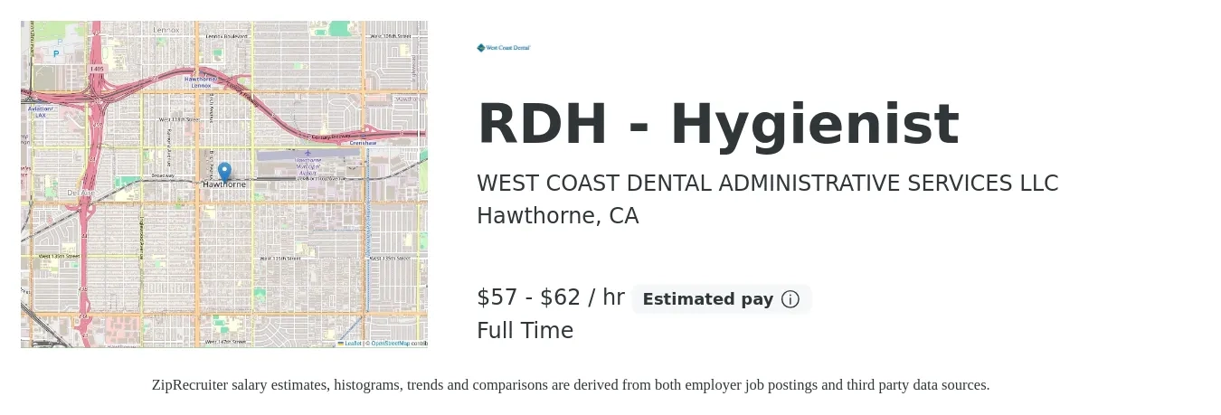 WEST COAST DENTAL ADMINISTRATIVE SERVICES LLC job posting for a RDH - Hygienist in Hawthorne, CA with a salary of $60 to $65 Hourly with a map of Hawthorne location.