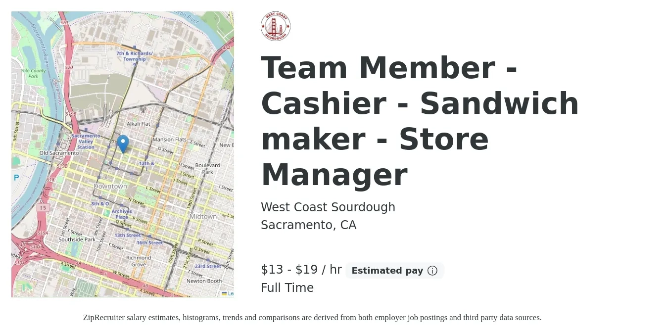 West Coast Sourdough job posting for a Team Member - Cashier - Sandwich maker - Store Manager in Sacramento, CA with a salary of $14 to $20 Hourly with a map of Sacramento location.