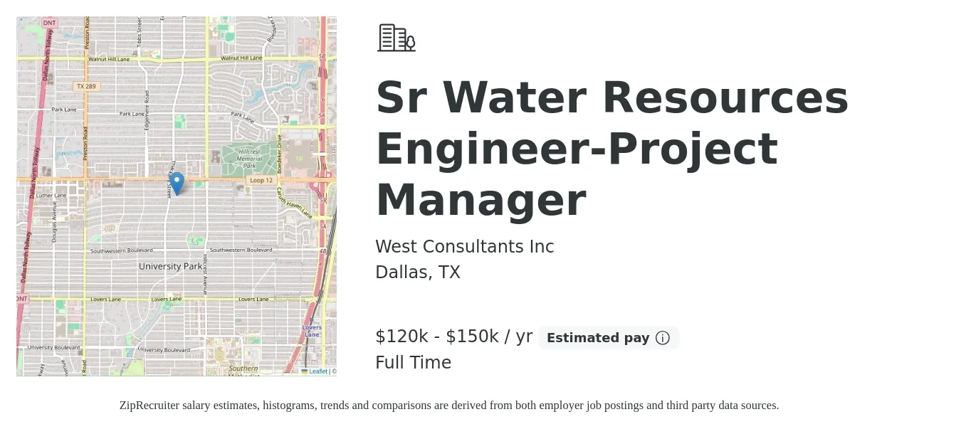 West Consultants Inc job posting for a Sr Water Resources Engineer-Project Manager in Dallas, TX with a salary of $120,467 to $150,903 Yearly with a map of Dallas location.