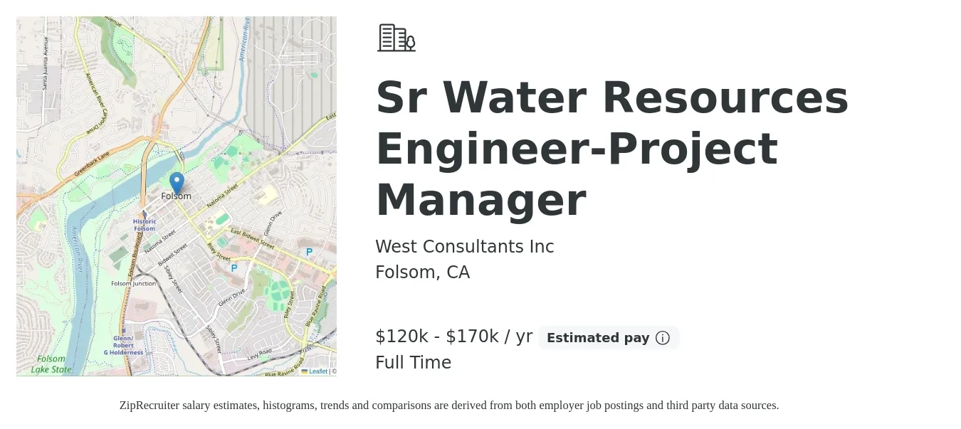 West Consultants Inc job posting for a Sr Water Resources Engineer-Project Manager in Folsom, CA with a salary of $120,467 to $170,250 Yearly with a map of Folsom location.