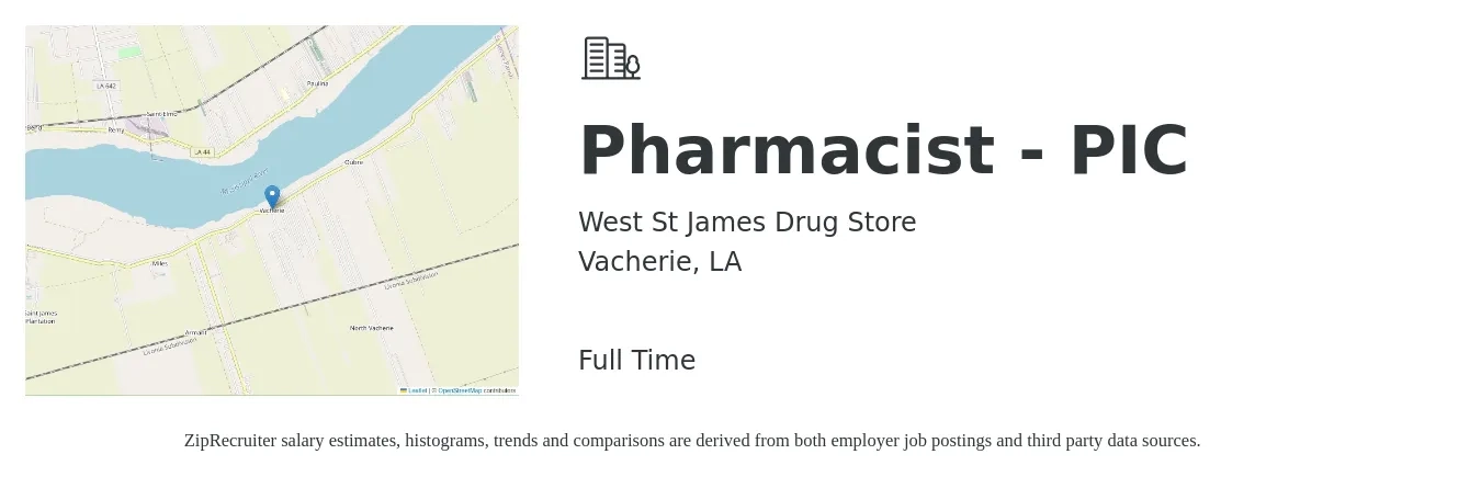 West St James Drug Store job posting for a Pharmacist - PIC in Vacherie, LA with a salary of $59 to $72 Hourly with a map of Vacherie location.