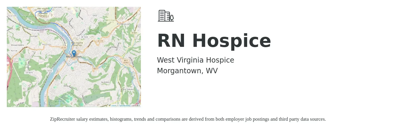 West Virginia Hospice job posting for a RN - Hospice in Morgantown, WV with a salary of $76,100 to $96,200 Yearly with a map of Morgantown location.