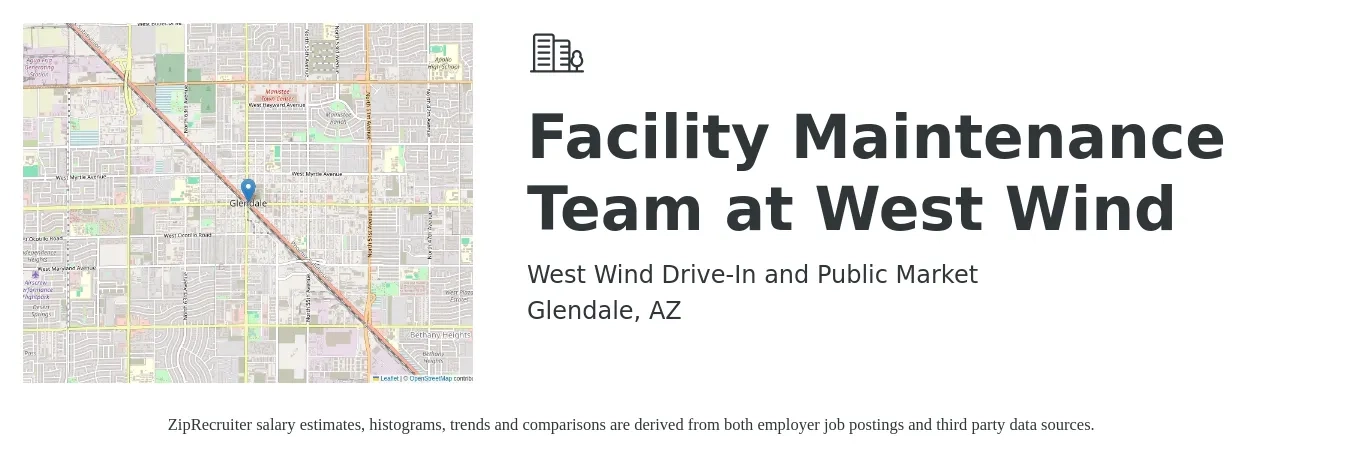 West Wind Drive-In and Public Market job posting for a Facility Maintenance Team at West Wind in Glendale, AZ with a salary of $18 to $25 Hourly with a map of Glendale location.