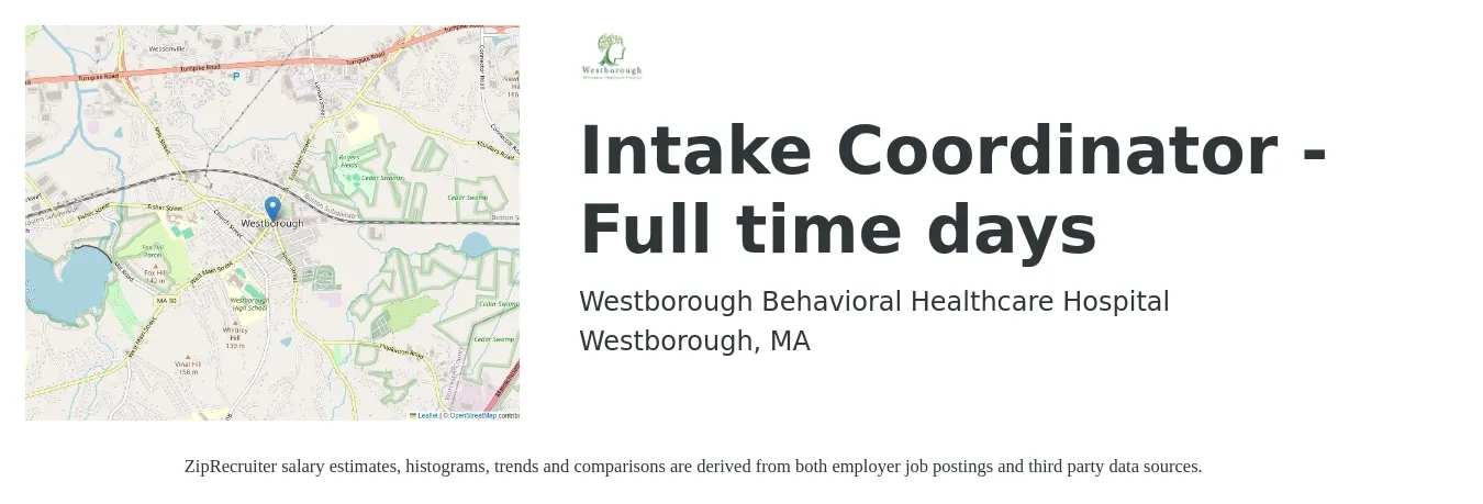 Westborough Behavioral Healthcare Hospital job posting for a Intake Coordinator -Full time days in Westborough, MA with a salary of $18 to $25 Hourly with a map of Westborough location.