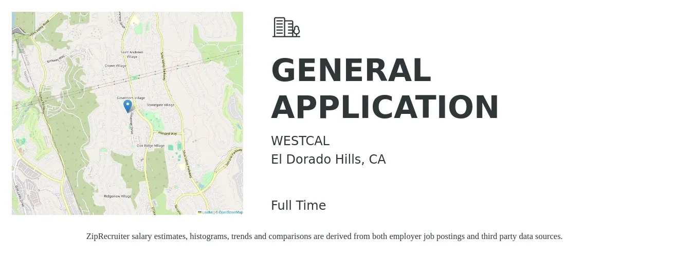 WESTCAL job posting for a GENERAL APPLICATION in El Dorado Hills, CA with a salary of $98,000 to $144,200 Yearly with a map of El Dorado Hills location.