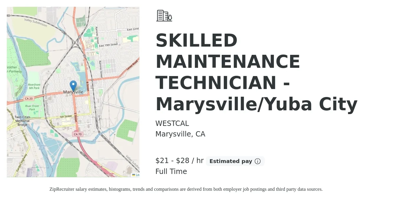 WESTCAL job posting for a SKILLED MAINTENANCE TECHNICIAN - Marysville/Yuba City in Marysville, CA with a salary of $22 to $30 Hourly with a map of Marysville location.