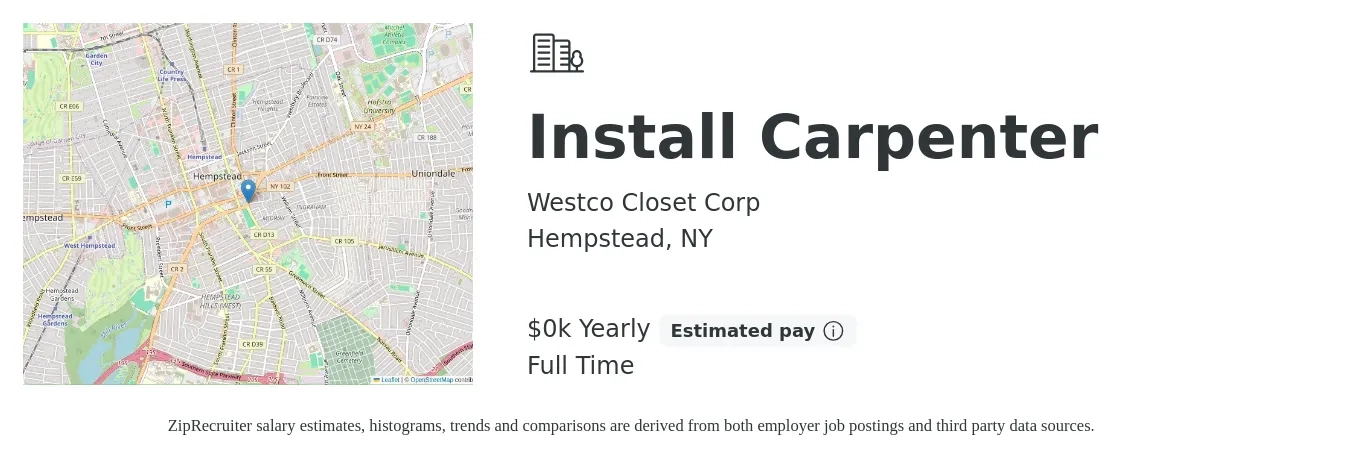 Westco Closet Corp job posting for a Install Carpenter in Hempstead, NY with a salary of $18 to $24 Yearly with a map of Hempstead location.