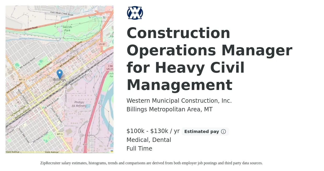 Western Municipal Construction, Inc. job posting for a Construction Operations Manager for Heavy Civil Management in Billings Metropolitan Area, MT with a salary of $100,000 to $130,000 Yearly and benefits including pto, retirement, dental, life_insurance, and medical with a map of Billings Metropolitan Area location.
