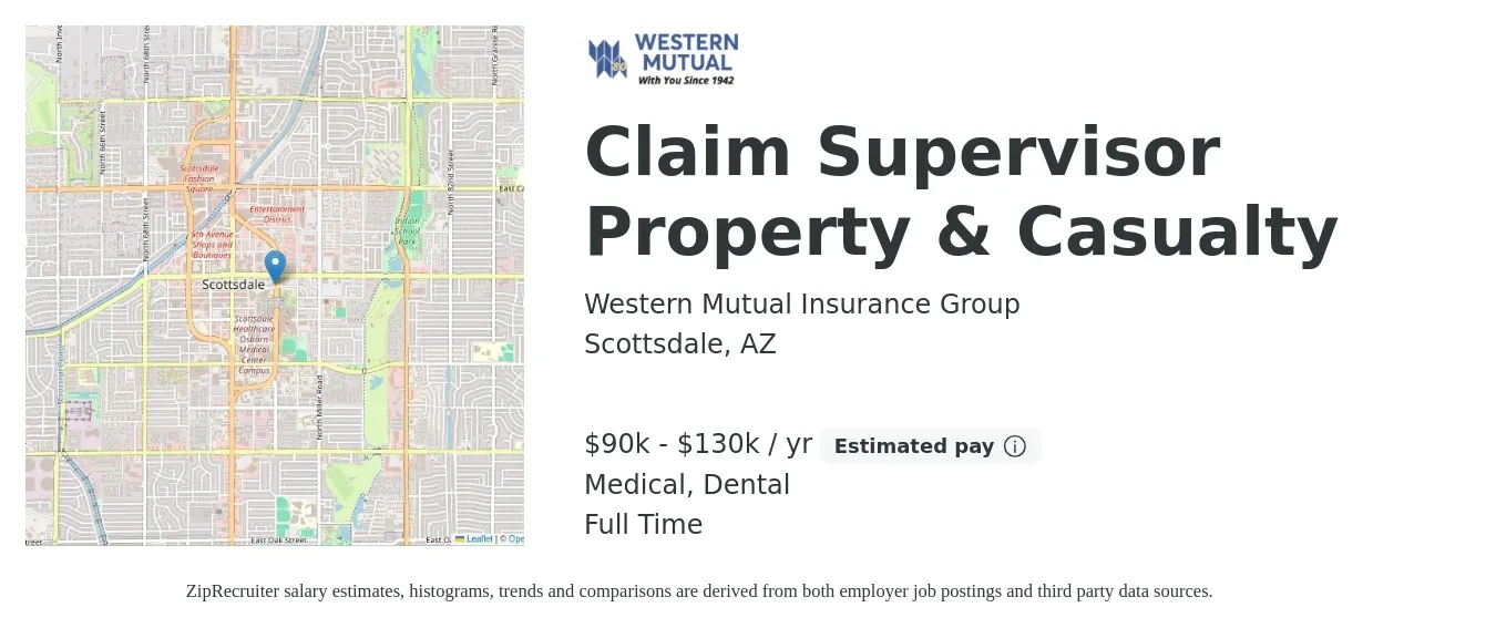 Western Mutual Insurance Group job posting for a Claim Supervisor Property & Casualty in Scottsdale, AZ with a salary of $90,000 to $130,000 Yearly and benefits including dental, life_insurance, medical, and retirement with a map of Scottsdale location.