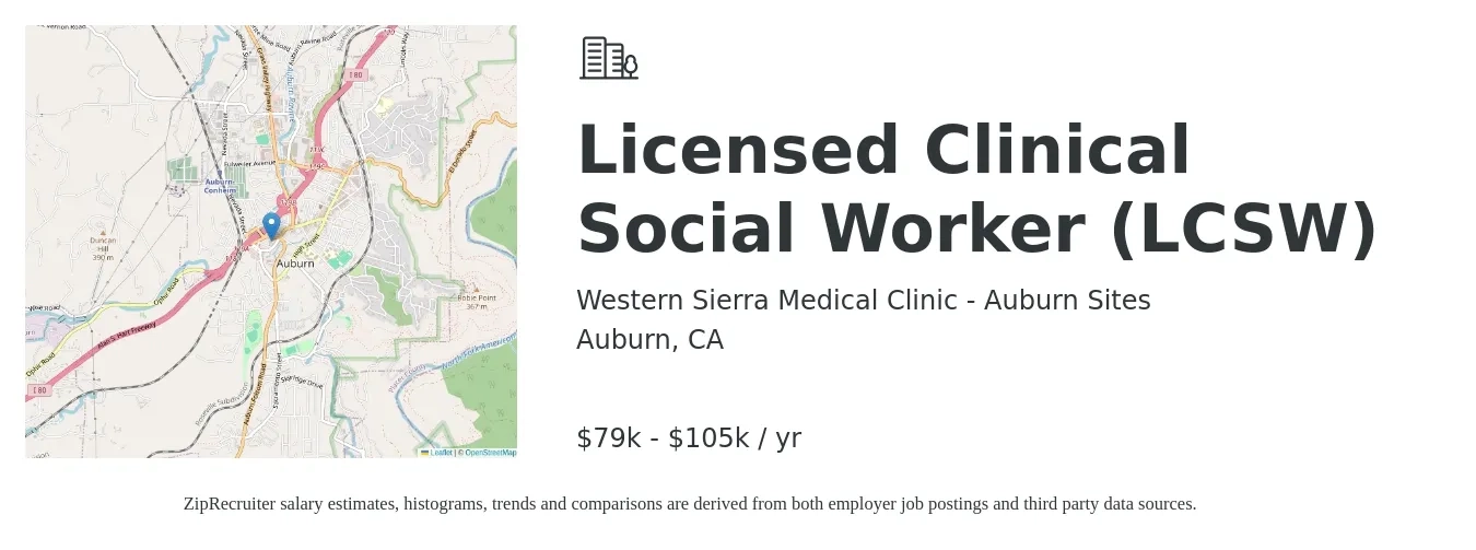 Western Sierra Medical Clinic - Auburn Sites job posting for a Licensed Clinical Social Worker (LCSW) in Auburn, CA with a salary of $79,000 to $105,000 Yearly with a map of Auburn location.