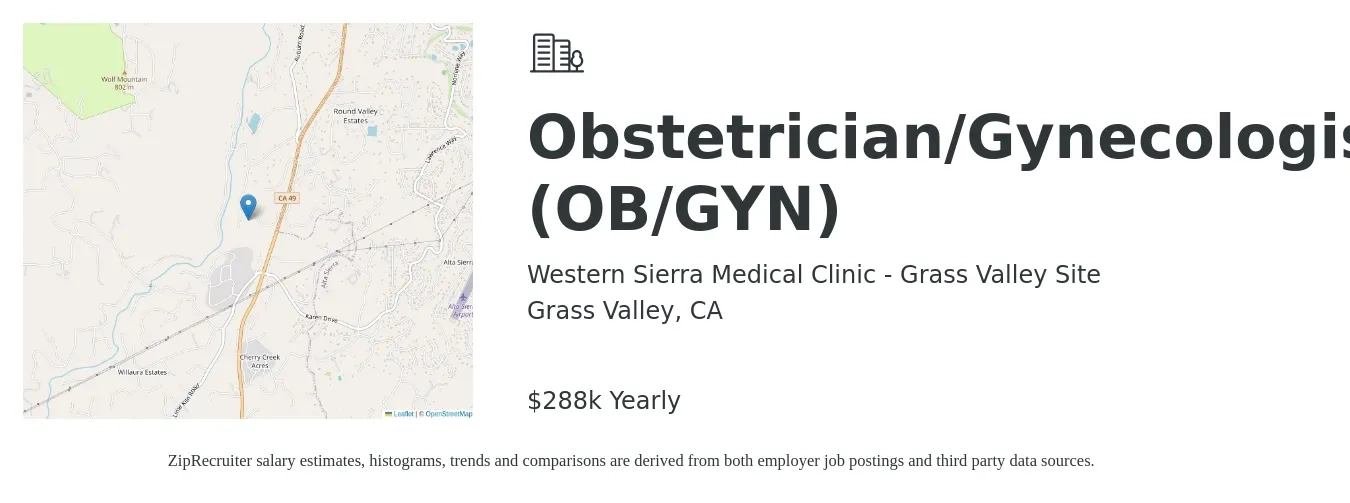 Western Sierra Medical Clinic - Grass Valley Site job posting for a Obstetrician/Gynecologist (OB/GYN) in Grass Valley, CA with a salary of $288,806 Yearly with a map of Grass Valley location.