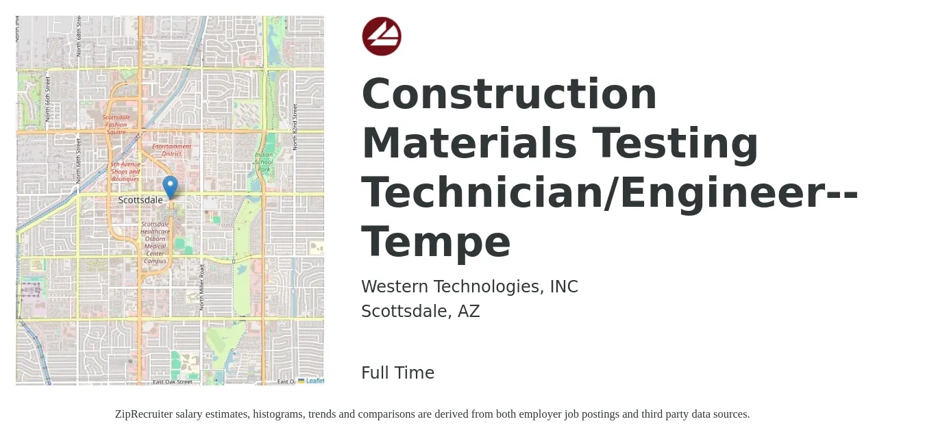 Western Technologies, Inc. job posting for a Construction Materials Testing Technician/Engineer-- Tempe in Scottsdale, AZ with a salary of $20 to $33 Hourly with a map of Scottsdale location.