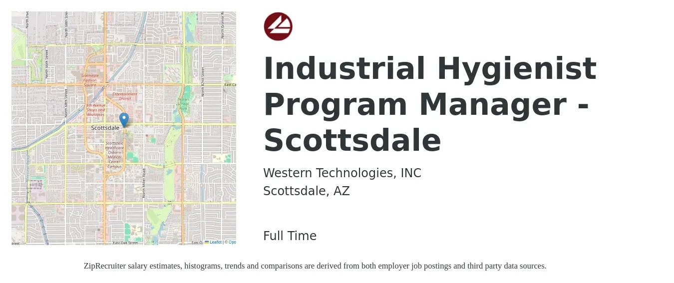 Western Technologies, Inc. job posting for a Industrial Hygienist Program Manager - Scottsdale in Scottsdale, AZ with a salary of $45,700 to $91,900 Yearly with a map of Scottsdale location.