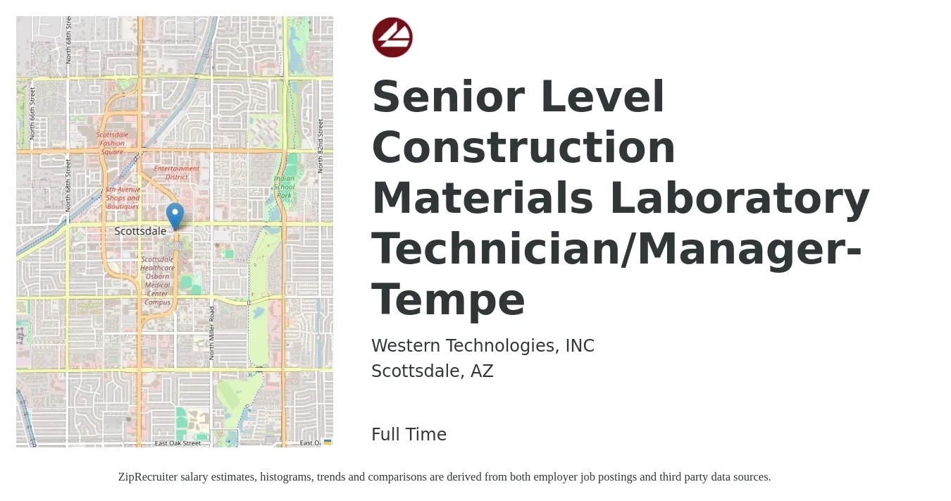 Western Technologies, Inc. job posting for a Senior Level Construction Materials Laboratory Technician/Manager- Tempe in Scottsdale, AZ with a salary of $18 to $24 Hourly with a map of Scottsdale location.