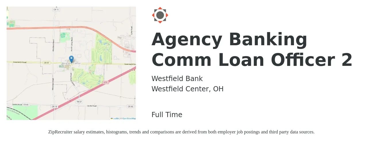 Westfield Bank job posting for a Agency Banking Comm Loan Officer 2 in Westfield Center, OH with a salary of $40,500 to $79,300 Yearly with a map of Westfield Center location.