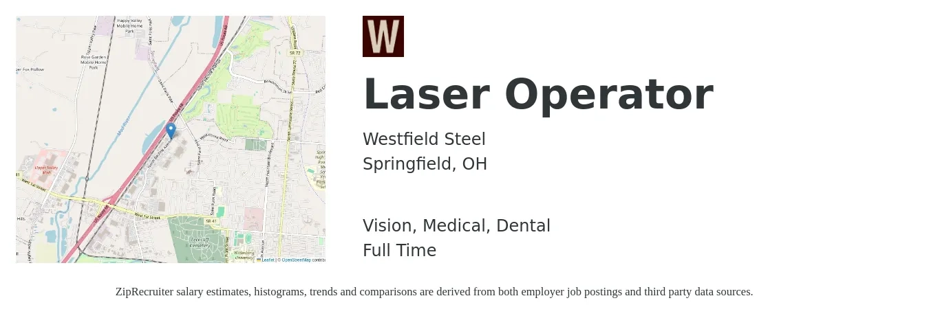 Westfield Steel job posting for a Laser Operator in Springfield, OH with a salary of $16 to $20 Hourly and benefits including retirement, vision, dental, life_insurance, and medical with a map of Springfield location.