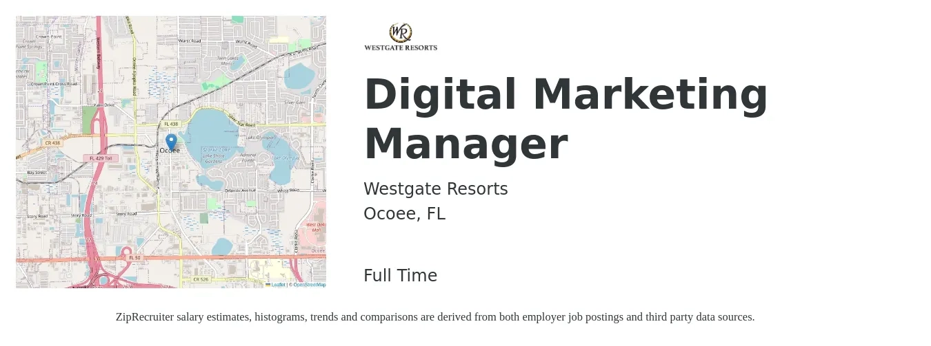 Westgate Resorts job posting for a Digital Marketing Manager in Ocoee, FL with a salary of $60,200 to $87,900 Yearly with a map of Ocoee location.