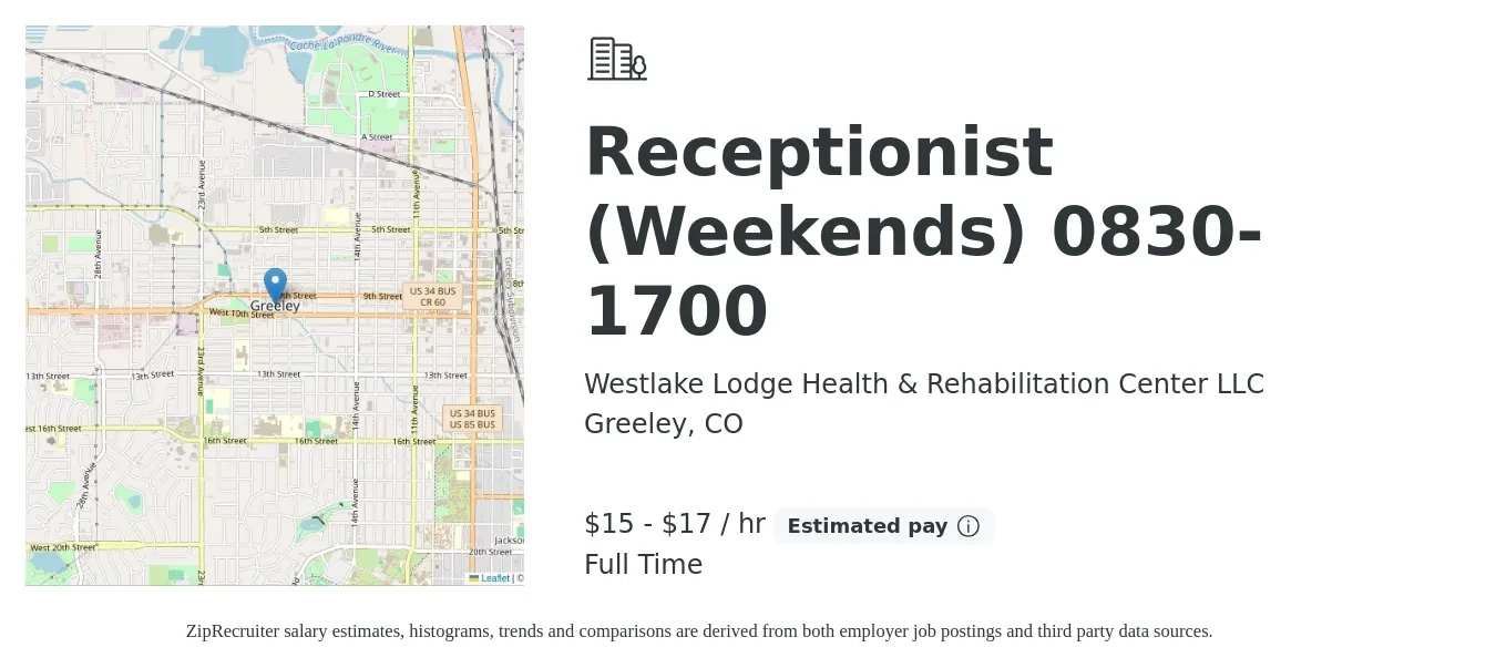 Westlake Lodge Health & Rehabilitation Center LLC job posting for a Receptionist (Weekends) 0830-1700 in Greeley, CO with a salary of $16 to $18 Hourly with a map of Greeley location.