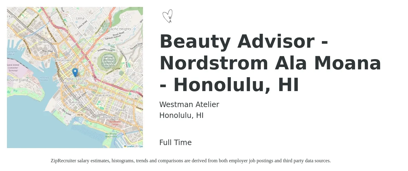 Westman Atelier job posting for a Beauty Advisor - Nordstrom Ala Moana - Honolulu, HI in Honolulu, HI with a salary of $16 to $20 Hourly with a map of Honolulu location.