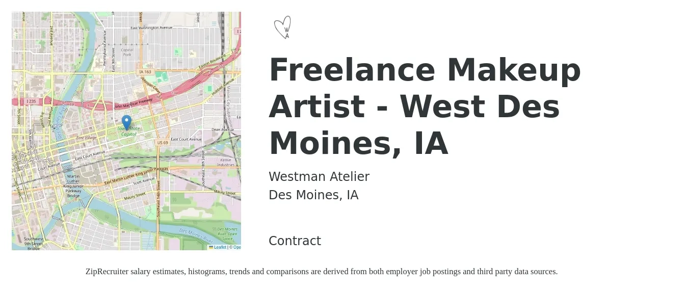 Westman Atelier job posting for a Freelance Makeup Artist - West Des Moines, IA in Des Moines, IA with a salary of $19 Hourly with a map of Des Moines location.