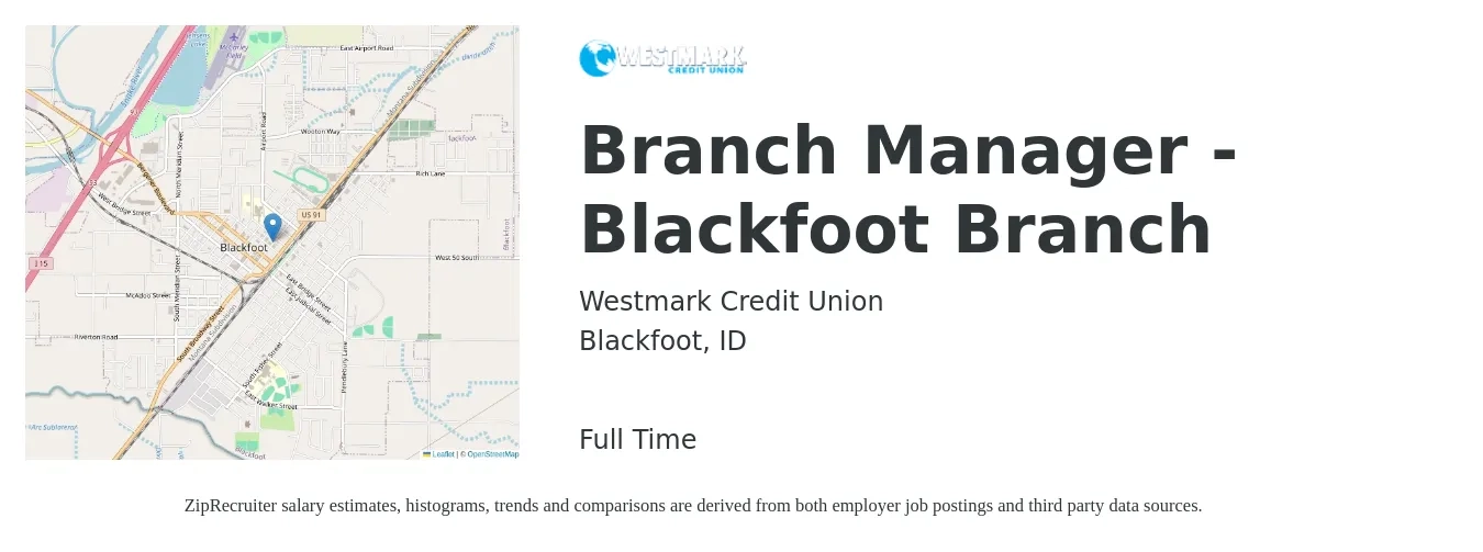 Westmark Credit Union job posting for a Branch Manager - Blackfoot Branch in Blackfoot, ID with a salary of $45,600 to $68,800 Yearly with a map of Blackfoot location.