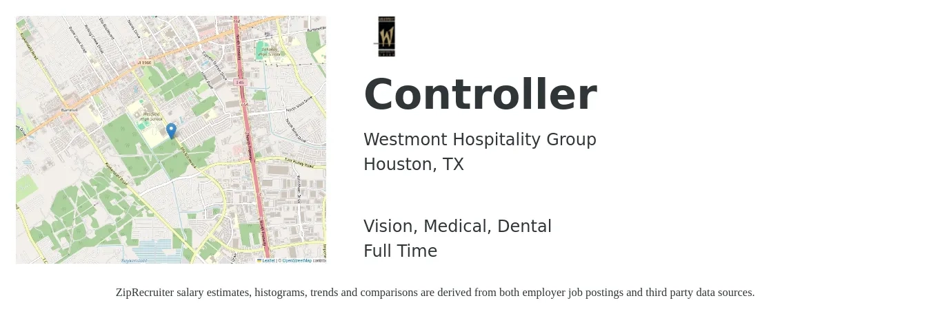 Westmont Hospitality Group job posting for a Controller in Houston, TX with a salary of $92,600 to $132,300 Yearly and benefits including vision, dental, life_insurance, medical, and pto with a map of Houston location.